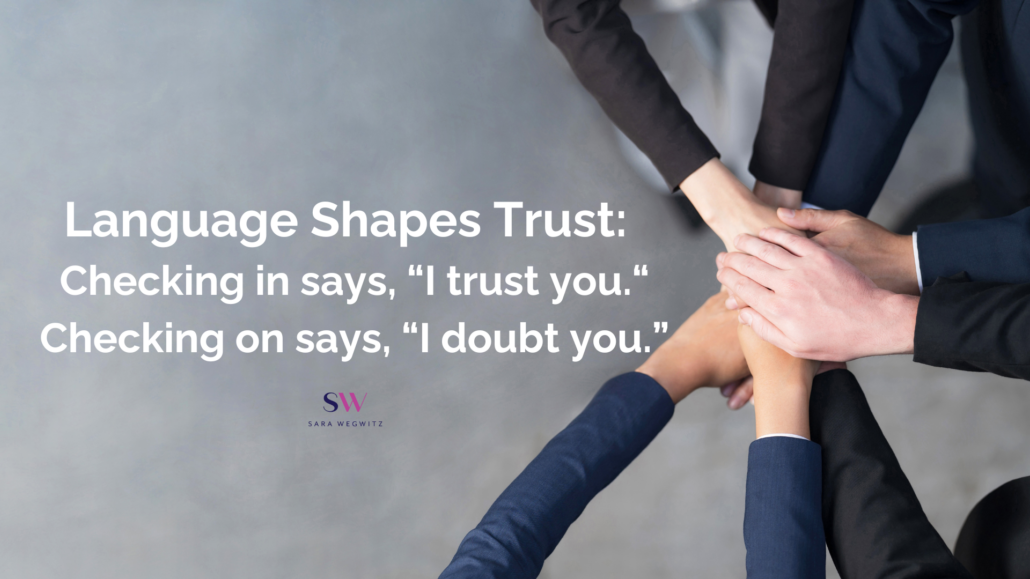 Checking In vs. Checking On: The Leadership Shift that Builds Trust ...